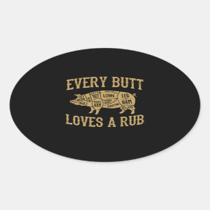 Every Butt Loves A Good Rub Funny Pig Pork BBQ Oval Sticker
