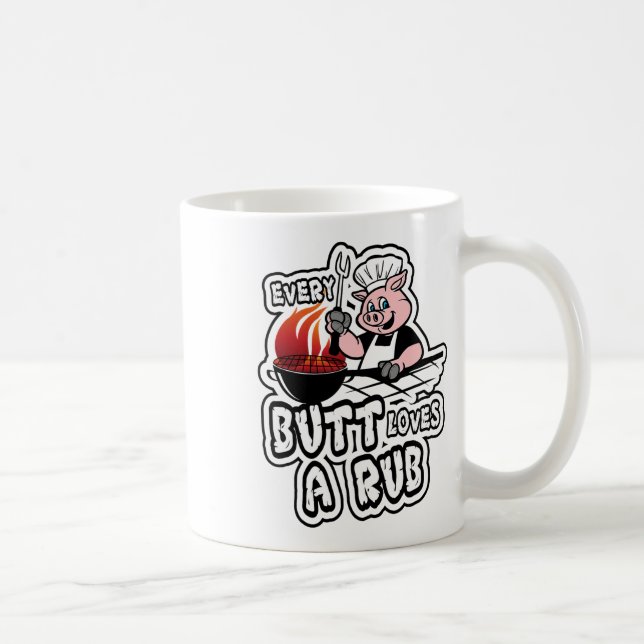 Every Butt Loves A Rub Awesome Meat Smoker  Coffee Mug (Right)