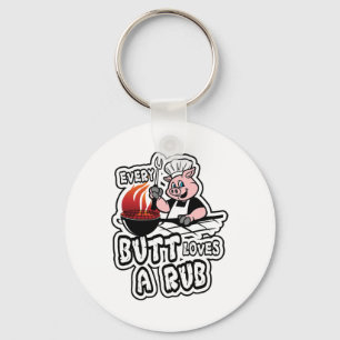 Every Butt Loves A Rub Awesome Meat Smoker Key Ring