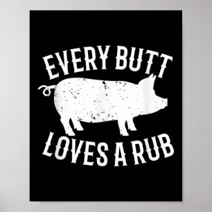 Every Butt Loves A Rub Funny Barbecue Pig Pork Bbq Poster