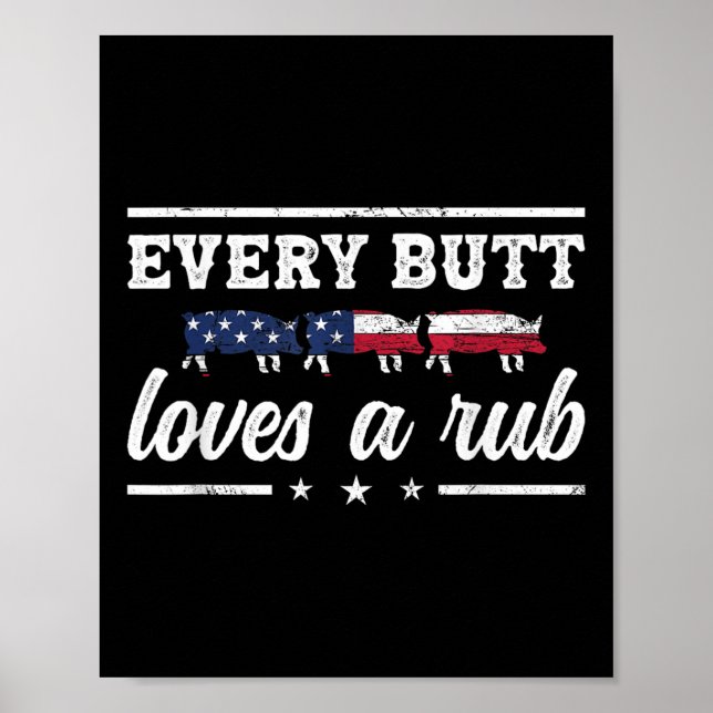 Every Butt Loves A Rub Pitmaster Smoker Grillmaste Poster (Front)