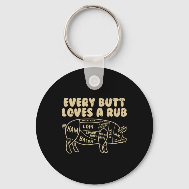 Every Butt Loves A Rub Pork Funny Bbq Grill Grilli Key Ring (Front)