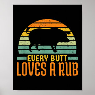 Every Butt Loves A Rub Smoking Meat Pork Grill Bbq Poster