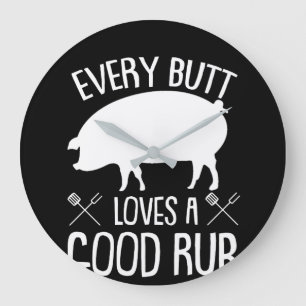 Every Butt Loves Good Pork BBQ Grilling Large Clock