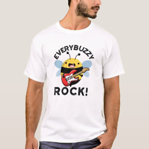 Every Buzzy Rock Funny Music Bee Pun  T-Shirt