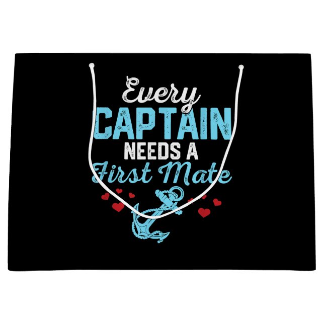 Every Captain Needs A First Mate  Large Gift Bag (Front)