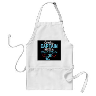 Every Captain Needs A First Mate  Standard Apron