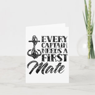Every Captain Needs A First Mate Yacht Ship Sea Bo Card