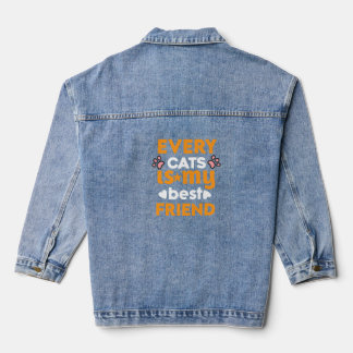 Every Cat Is My Best Friend – Cute Cat Lover Quote Denim Jacket