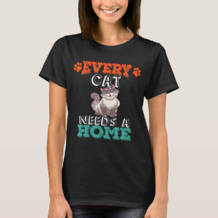 Every cat needs a home safety cat T-Shirt