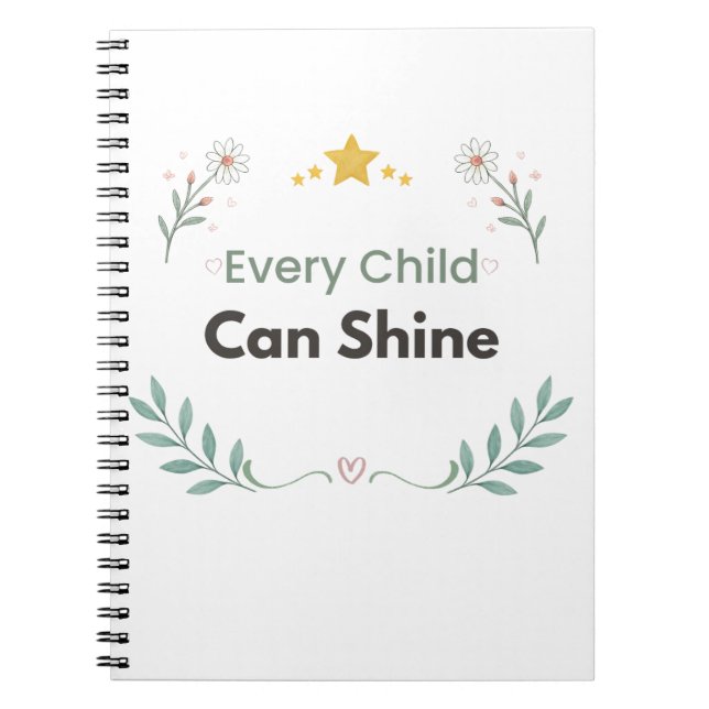 Every Child Can Shine Teacher Floral Notebook (Front)