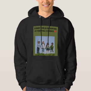 EVERY CHILD DESERVES A FIGHTING CHANCE ❤️ HOODIE