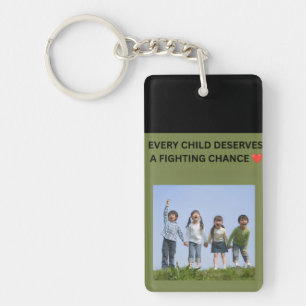 EVERY CHILD DESERVES A FIGHTING CHANCE ❤️ KEY RING