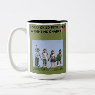 EVERY CHILD DESERVES A FIGHTING CHANCE ❤️ Two-Tone COFFEE MUG