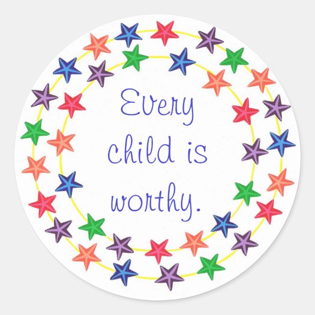 Every child is worthy stickers with colourful star (Front)
