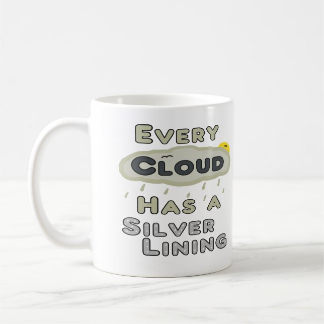 Every Cloud Has A Silver Lining Coffee Mug (Left)