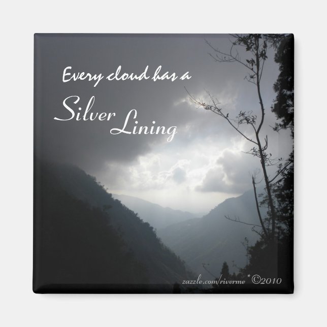 Every Cloud Has a Silver Lining Magnet (Front)