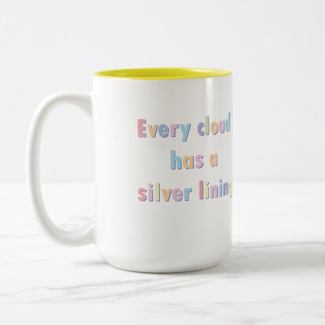 Every cloud has a silver lining Two-Tone coffee mu Mug (Left)