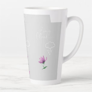 Every Cloud Uplifting Saying Latte Mug