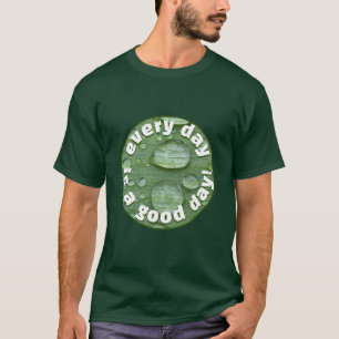 Every Day (dark) T-Shirt