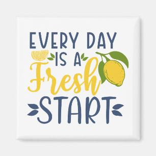 Every Day Fresh Start Motivational Lemon Graphic Magnet