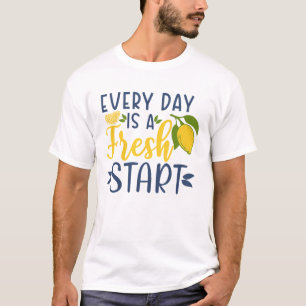 Every Day Fresh Start Motivational Lemon Graphic T-Shirt
