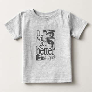 "Every Day, Get Better" Baby T-Shirt