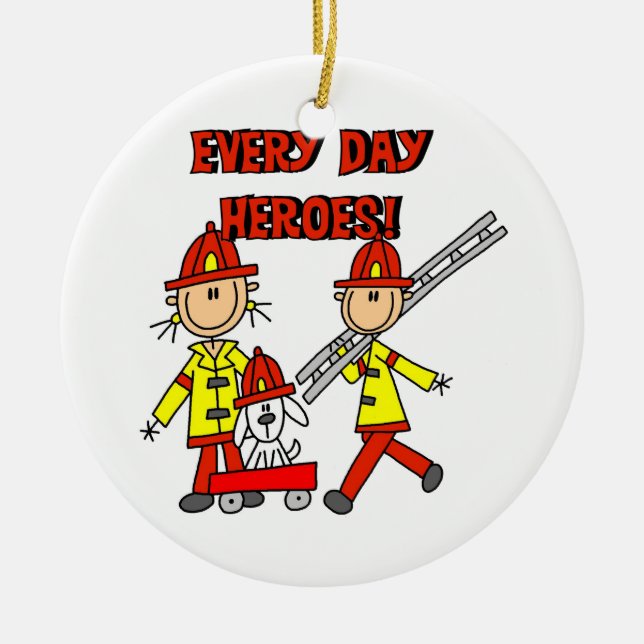 Every Day Heroes Firefighters T-shirts and Gifts Ceramic Ornament (Front)