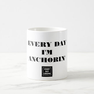 Every Day I'm Anchorin' Mug