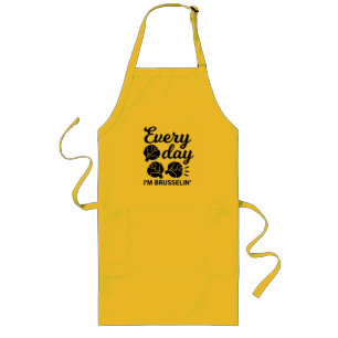 Every Day I'm Brusselin' Funny Chef's Gift Long Apron