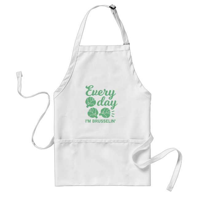 Every Day I'm Brusselin' Standard Apron (Front)