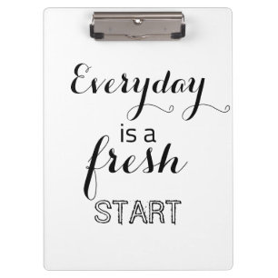 Every day is a fresh start clipboard