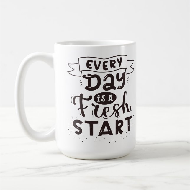 Every Day Is A Fresh Start Coffee Mug (Left)