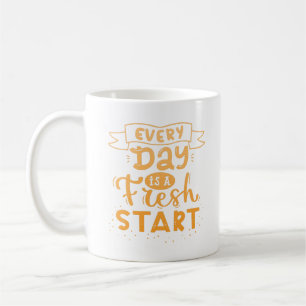 every day is a fresh start coffee mug