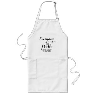 Every day is a fresh start long apron