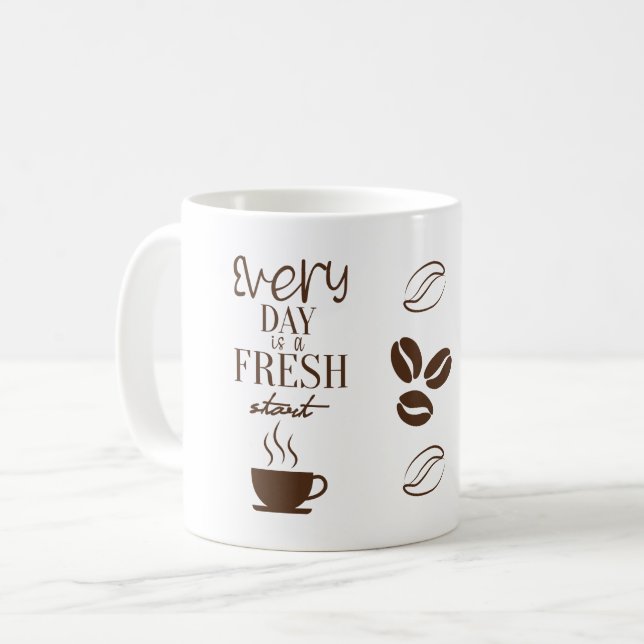 Every Day Is a Fresh Start Motivational Mug Design (Front Left)
