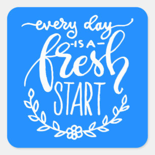 Every Day Is A Fresh Start Square Sticker