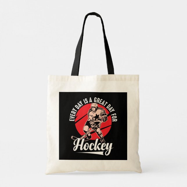 Every Day Is A Great Day For Hockey Tote Bag (Back)
