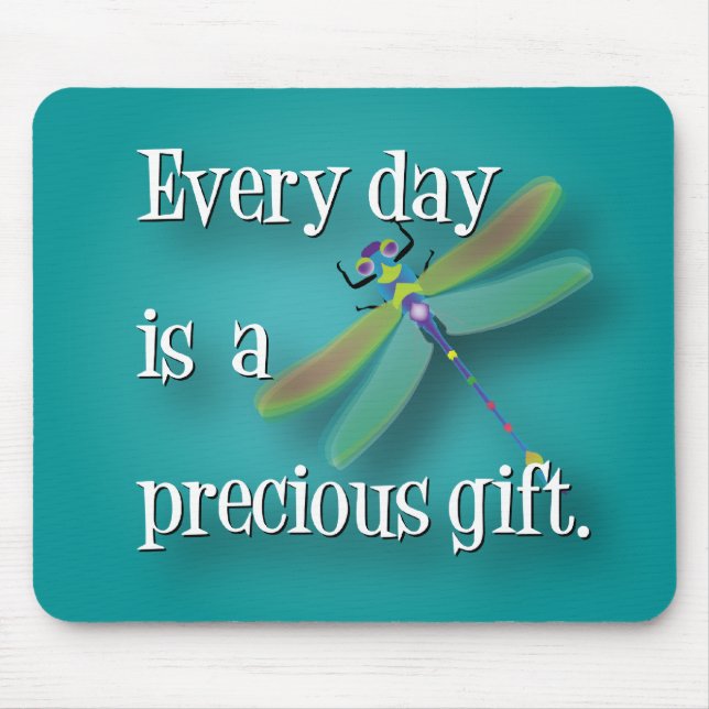 Every day is a precious gift. mouse pad (Front)