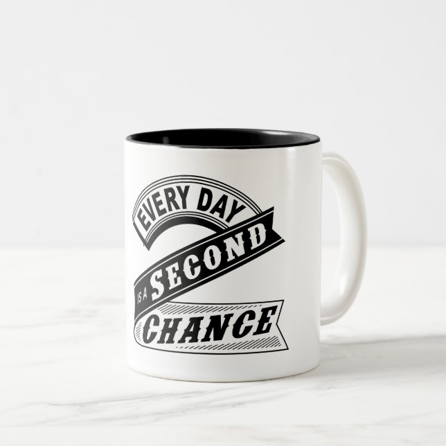 Every Day Is A Second Chance. Two-Tone Coffee Mug (Front Right)