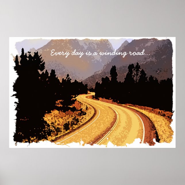Every day is a winding road... Poster (Front)