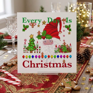 Every Day Is Christmas Card