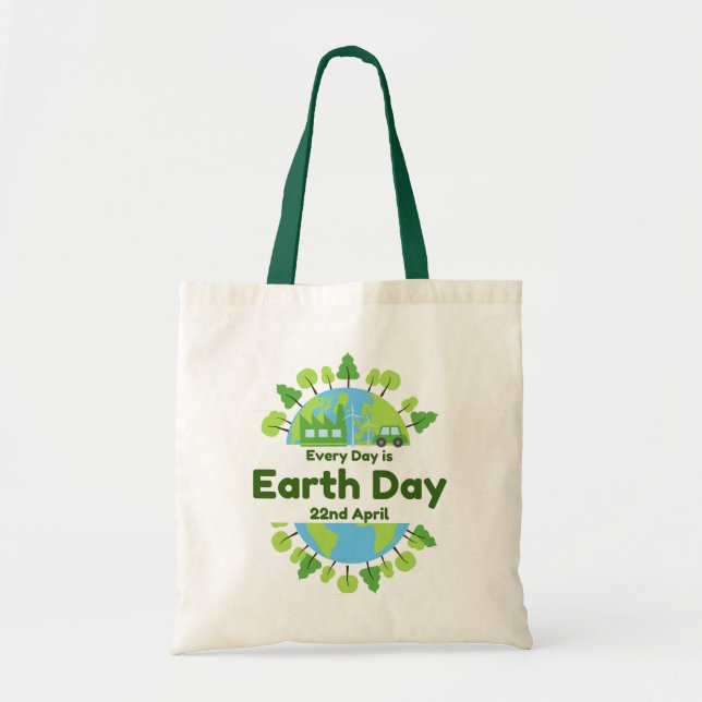 Every Day Is Earth Day | Earth Day Tote Bag (Front)