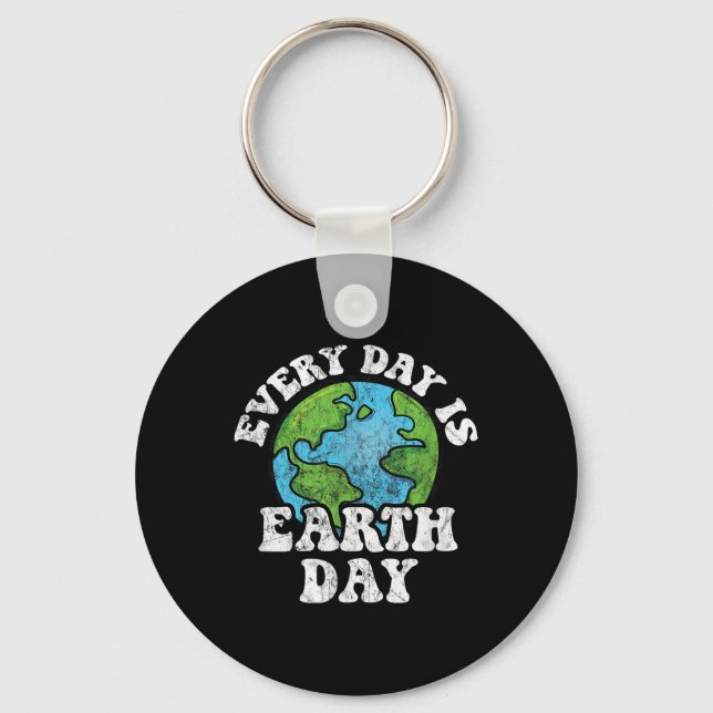 Every Day Is Earth Day  Key Ring (Front)