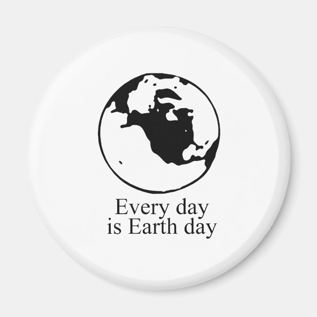 Every day is earth day magnet (Front)