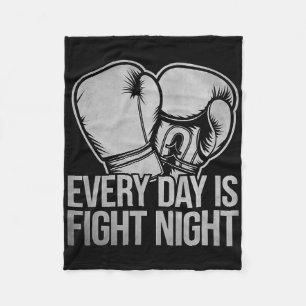 Every Day Is Fight Night Boxer Sports Strength Gym Fleece Blanket