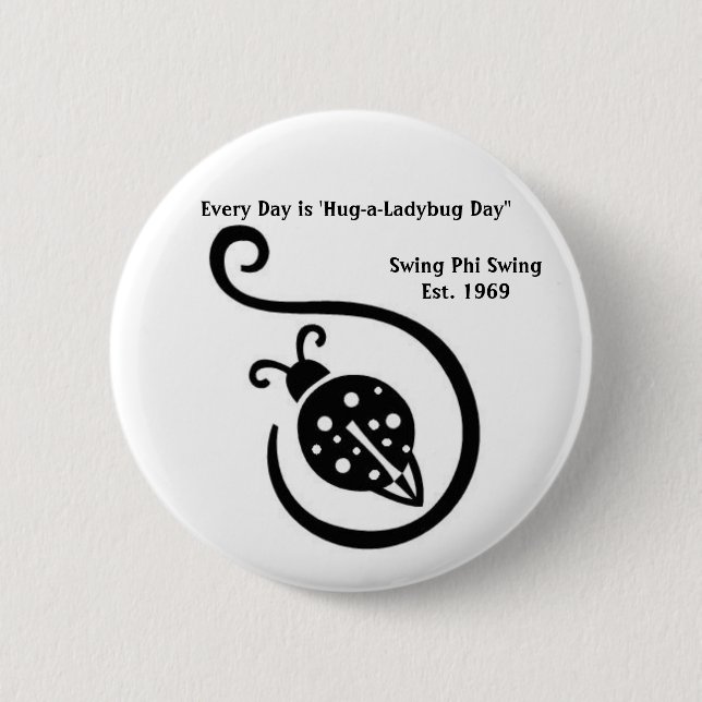 Every Day is 'Hug-a-Ladybug Day" Button (Front)
