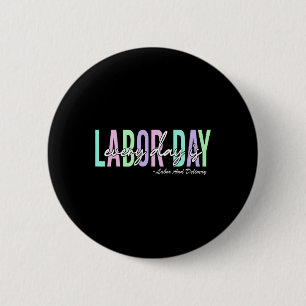 Every Day Is Labour Day Ba 6 Cm Round Badge