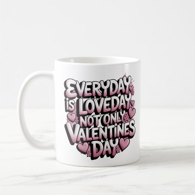 Every Day is Love Day Romantic Design Coffee Mug (Left)
