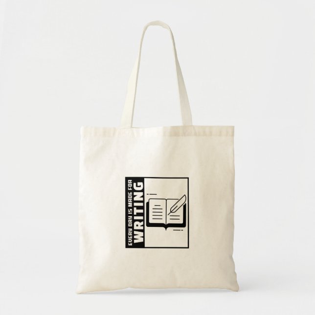 Every day is made for writing tote bag (Front)